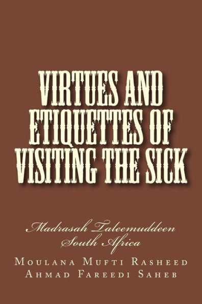 Virtues And Etiquettes Of Visiting The Sick
