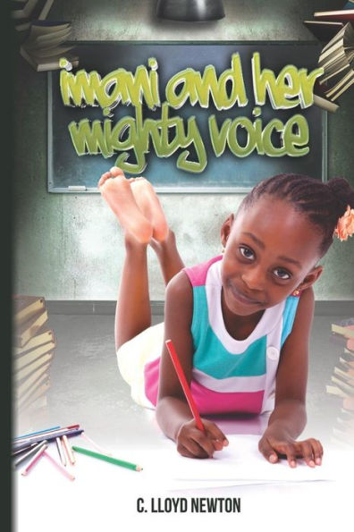 Imani And Her Mighty Voice: "That's It!" She Said To Herself. "All I Had To Do Was Speak Up!"