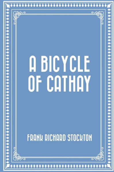 A Bicycle Of Cathay - 9781523825363
