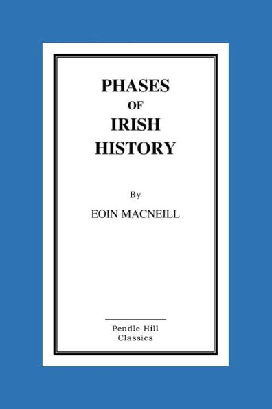 Phases Of Irish History - 9781523825523