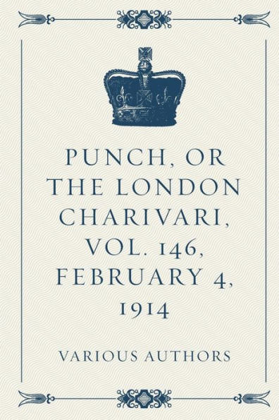 Punch, Or The London Charivari, Vol. 146, February 4, 1914