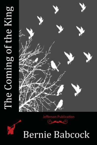 The Coming Of The King - 9781523836994