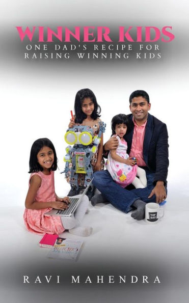 Winner Kids: One Dad's Recipe For Raising Winning Kids