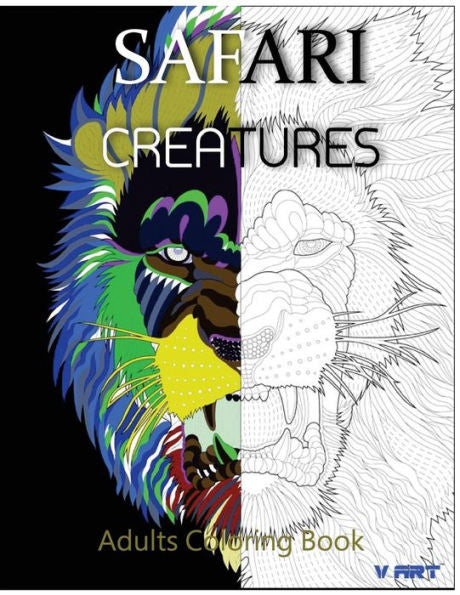 Safari Creatures: Adults Coloring Book (Animals Coloring Book)