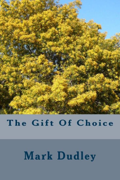 The Gift Of Choice