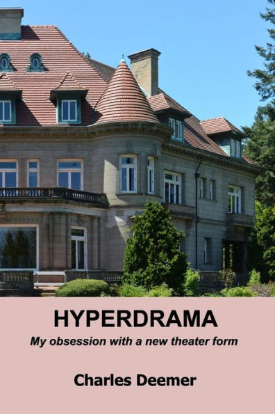 Hyperdrama: My Obsession With A New Theater Form