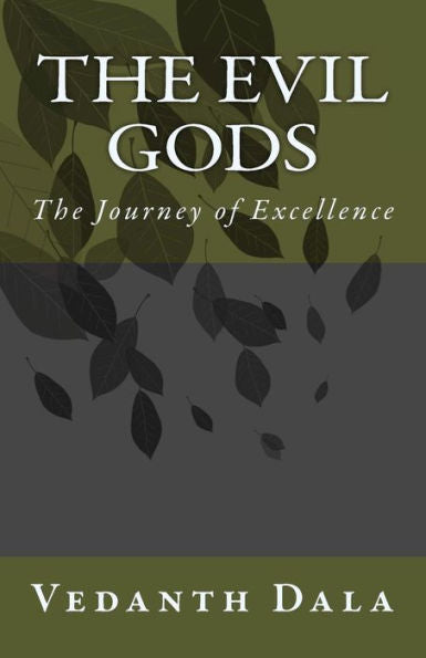 The Evil Gods: The Journey Of Excellence