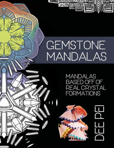 Gemstone Mandalas Coloring Book: A Meditative Coloring Book Experience For All Ages.