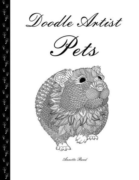 Doodle Artist - Pets: A Colouring Book For Grown Ups