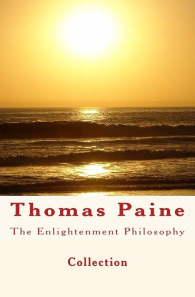 The Enlightenment Philosophy: Thomas Paine