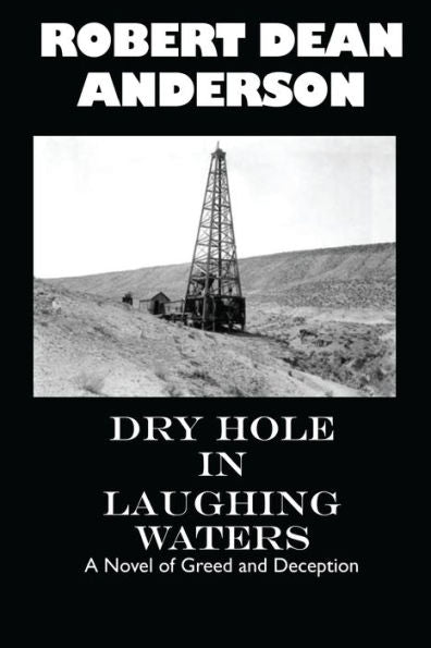 Dry Hole In Laughing Waters