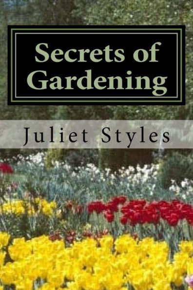 Secrets Of Gardening: How To Have A Successful Garden