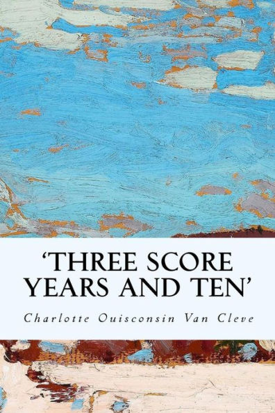 three Score Years And Ten'
