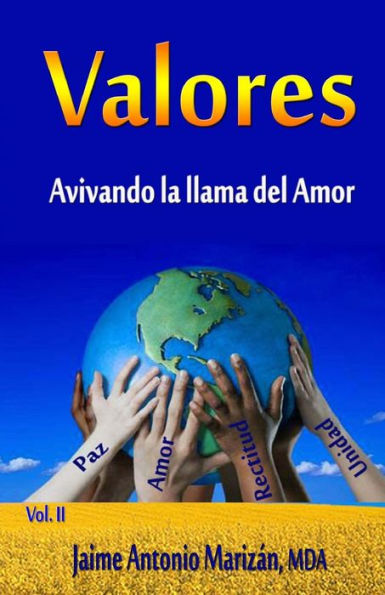 Valores: Avivando La Llama Del Amor (Spanish Edition)