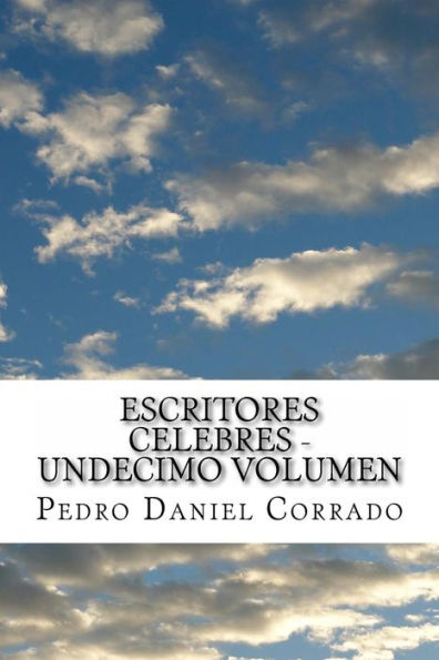 Escritores Celebres - Undecimo Volumen: Undecimo Volumen Del Noveno Libro De La Serie 365 Selecciones.Com (365Selecciones_09) (Spanish Edition)