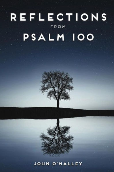 Reflections From Psalm 100