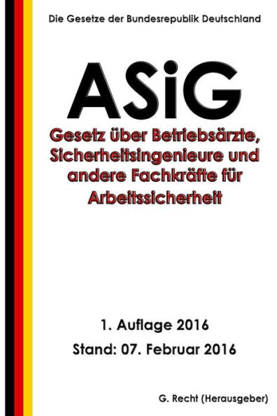 Asig, 1. Auflage 2016 (German Edition)