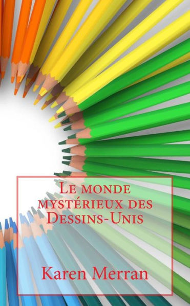 Le Monde Myst?rieux Des Dessins-Unis (French Edition)