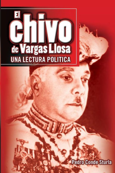El Chivo De Vargas Llosa: Una Lectura Politica (Spanish Edition)