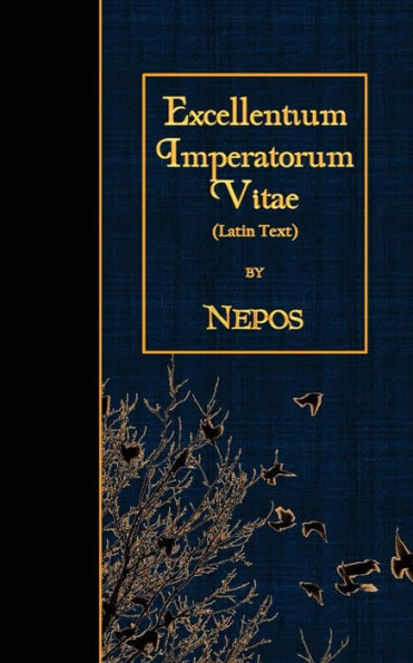 Excellentium Imperatorum Vitae: Latin Text (Latin Edition)