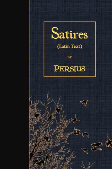Satires: Latin Text (Latin Edition)