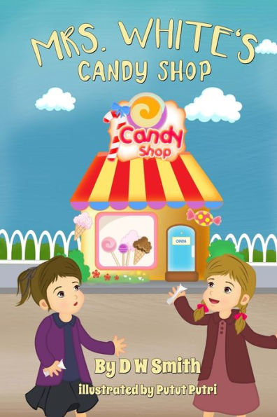Mrs. White's Candy Shop (Stella And Clara Adventures)