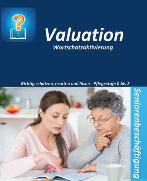 Valuation: Wortschatzaktivierung - Seniorenbeschaftigung (German Edition)