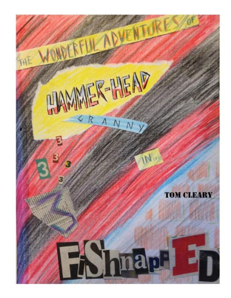 The Wonderful Adventures Of Hammerhead Granny: Fishnapped And Truth Burgers