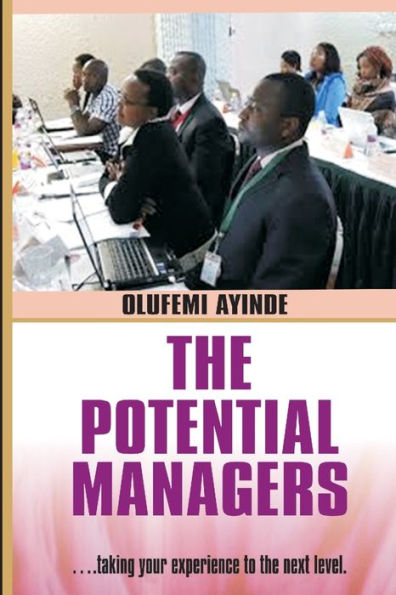 The Potential Managers Builder: Mangement Theory And Practise (Management Theory And Practise)