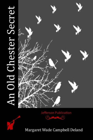 An Old Chester Secret - 9781523971350