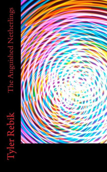 The Anguished Netherlings (The Cut-And-Scramble Trilogy)