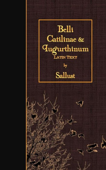 Belli Catilinae & Iugurthinum: Latin Text (Latin Edition)
