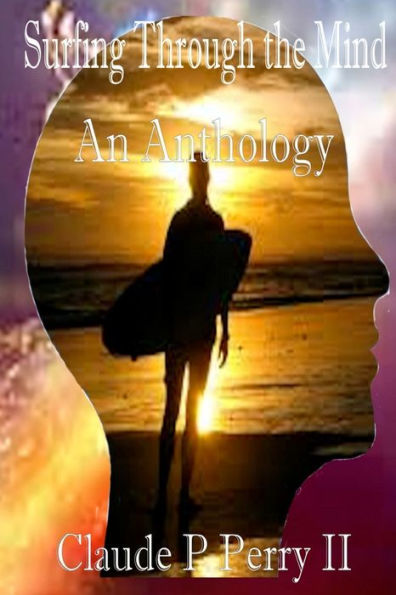 Surfing Through The Mind: An Anthology