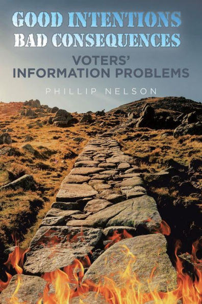 Good Intentions?Bad Consequences: Voters? Information Problems