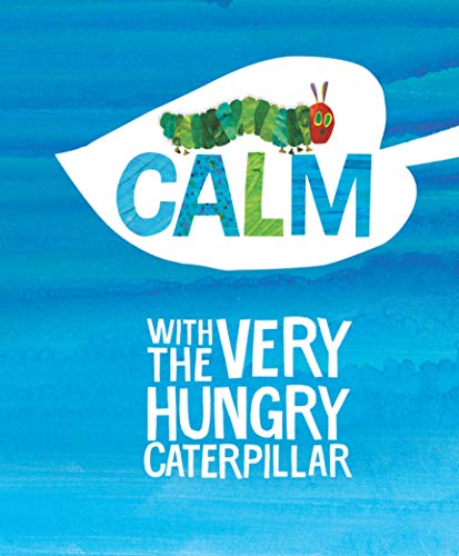 Calm With The Very Hungry Caterpillar (The World