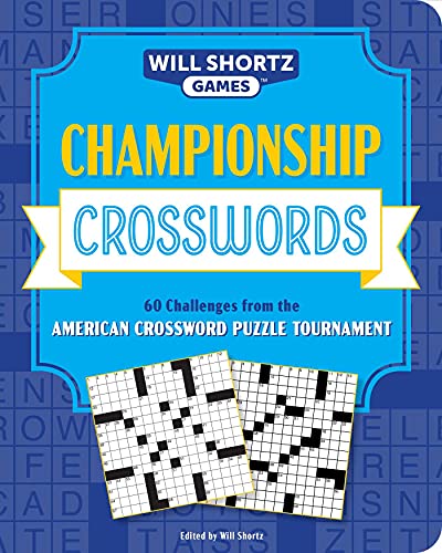 Championship Crosswords: 60 Challenges from the American Crossword Puzzle Tournament (Will Shortz Games)