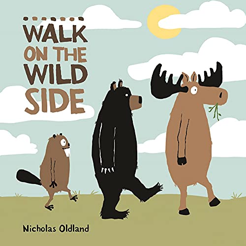 Walk On The Wild Side (Life In The Wild)