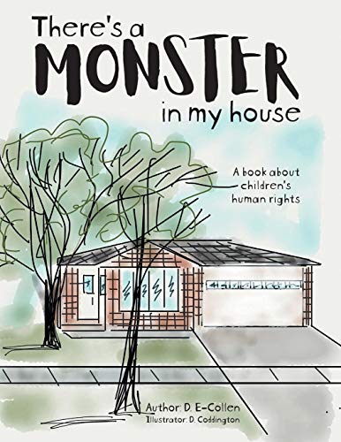 There's A Monster In My House: A Book About Children's Human Rights