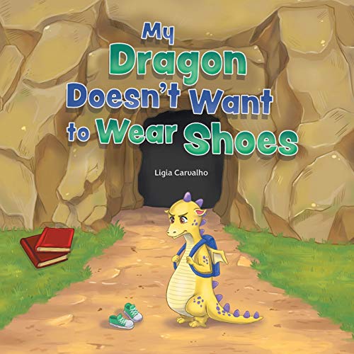 My Dragon Doesn't Want to Wear Shoes - 9781525584183