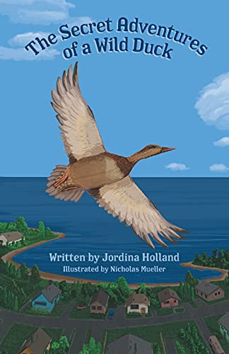 The Secret Adventures Of A Wild Duck - 9781525595028