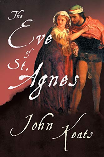 The Eve of St. Agnes: With a Chapter from The Mentor - Famous English Poets by Hamilton Wright Mabie