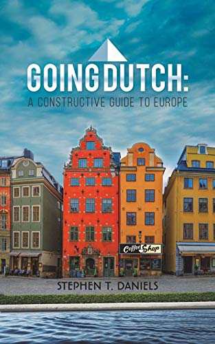 Going Dutch: A Constructive Guide To Europe