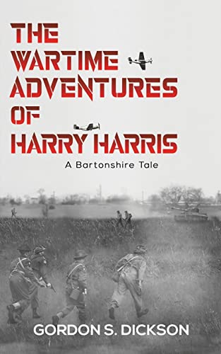 The Wartime Adventures Of Harry Harris