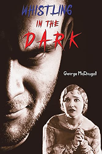 Whistling In The Dark