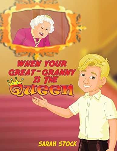 When Your Great-Granny Is The Queen - 9781528991186