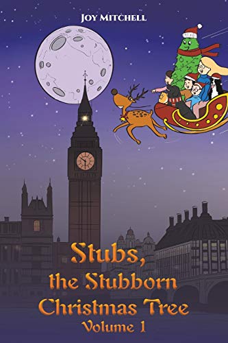 Stubs, the Stubborn Christmas Tree - Volume 1 - 9781528995955
