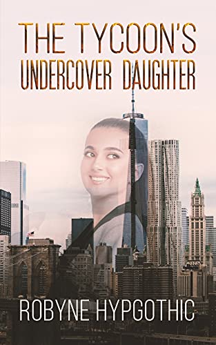 The Tycoon's Undercover Daughter