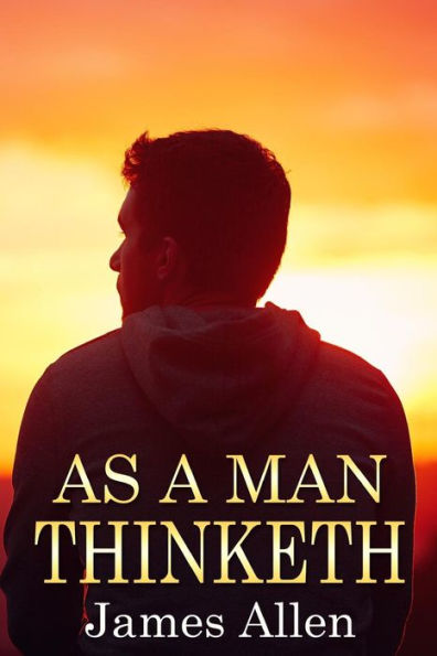 As A Man Thinketh - 9781530358342
