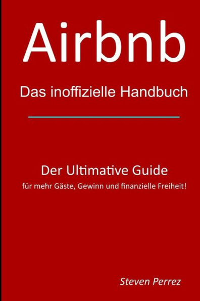 Airbnb: Das Inoffizielle Handbuch (German Edition)