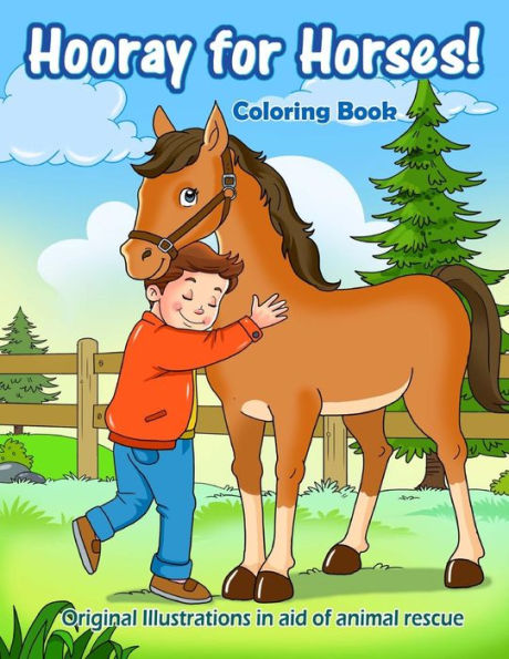 Hooray For Horses!: Original Coloring Book In Aid Of Animal Rescue
